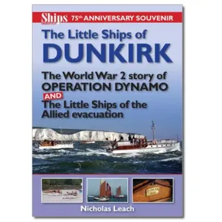 The Little Ships of Dunkirk - Ships Monthly 75th Anniversary Souvenir