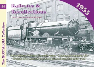 Vol 14: Railways & Recollections 1955
